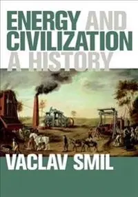 Energy and civilization : a history